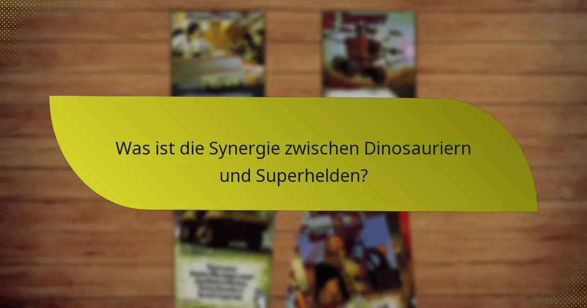 Wie kann ich Dinosaurier- und Superhelden-Kombinationen im Gameplay nutzen?