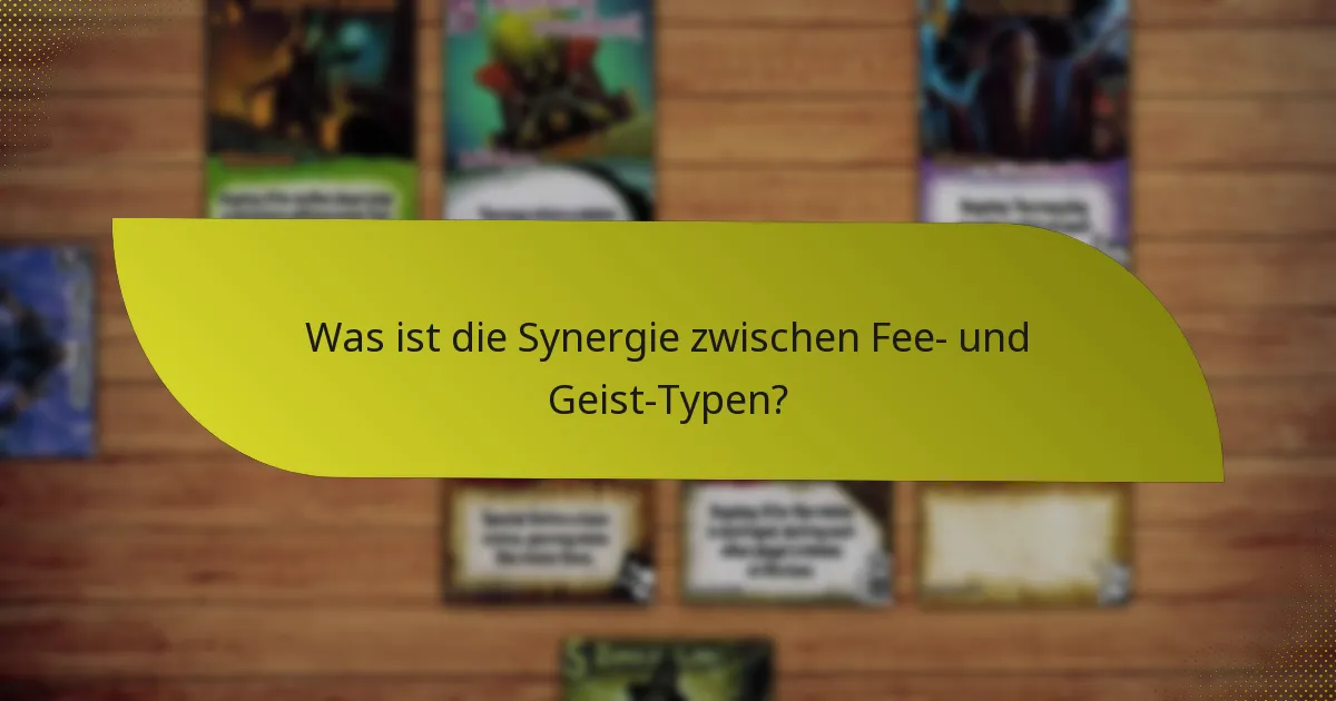 Welche Taktiken verbessern die Fee- und Geist-Kombination?