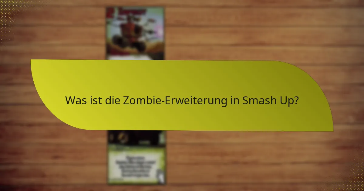 Was sind die Spielstilvorteile der Zombie-Erweiterung?