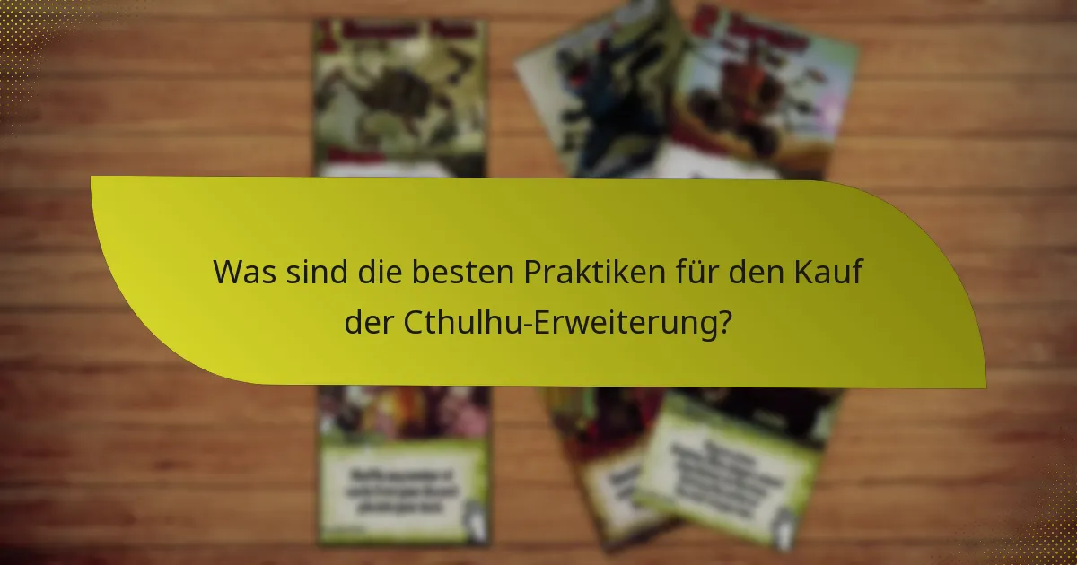 Welche Schlüsselkarten sind in der Cthulhu-Erweiterung enthalten?