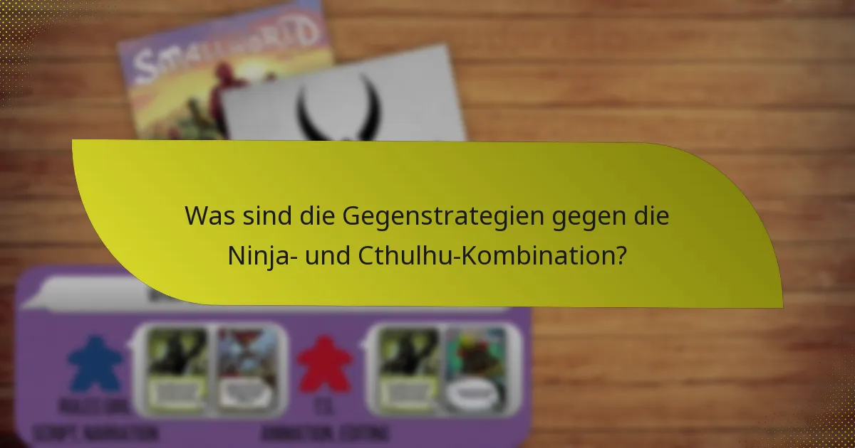 Wie synergieren Ninjas und Cthulhu im Gameplay?