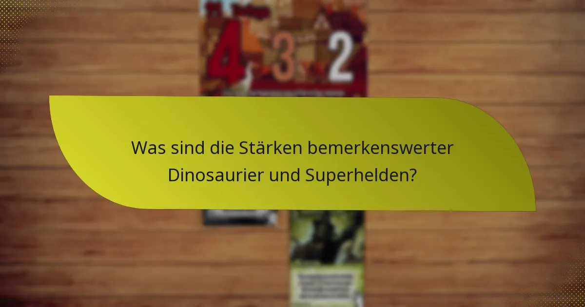 Wie kann ich Dinosaurier-Superhelden-Kombinationen kontern?