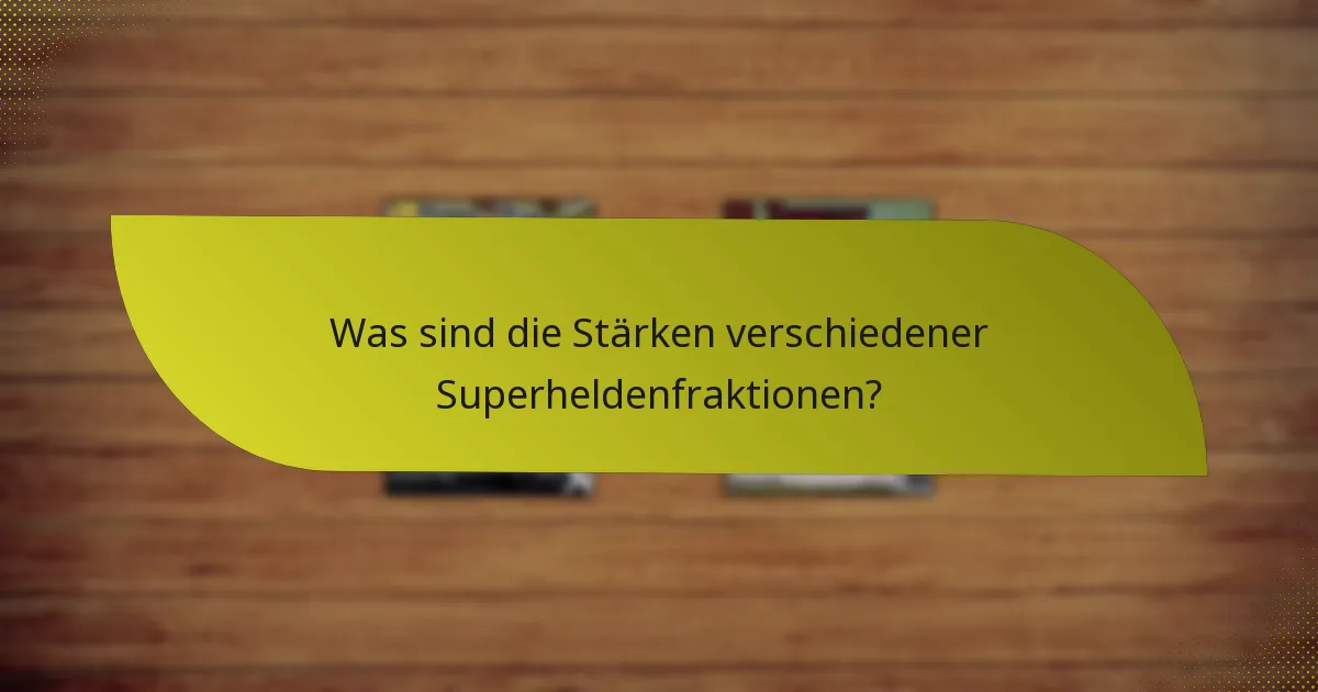 Wie entwickeln Superheldenfraktionen Strategien?