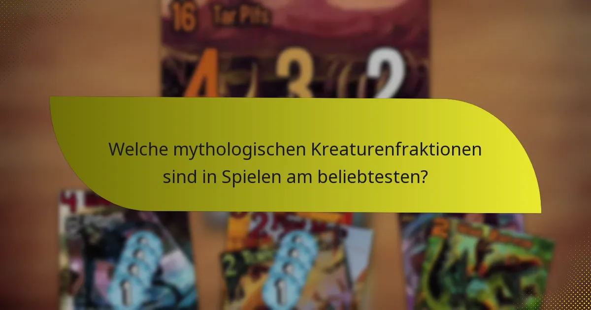 Welche mythologischen Kreaturenfraktionen sind in Spielen am beliebtesten?