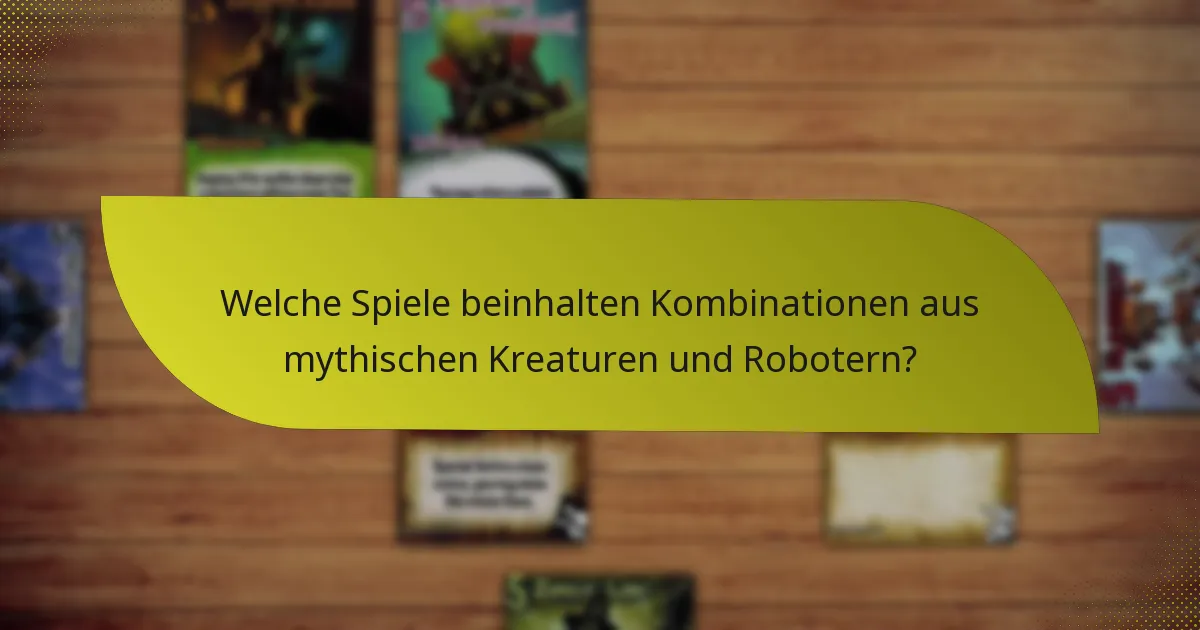 Was sind die Gegenstrategien gegen Kombinationen aus mythischen Kreaturen und Robotern?