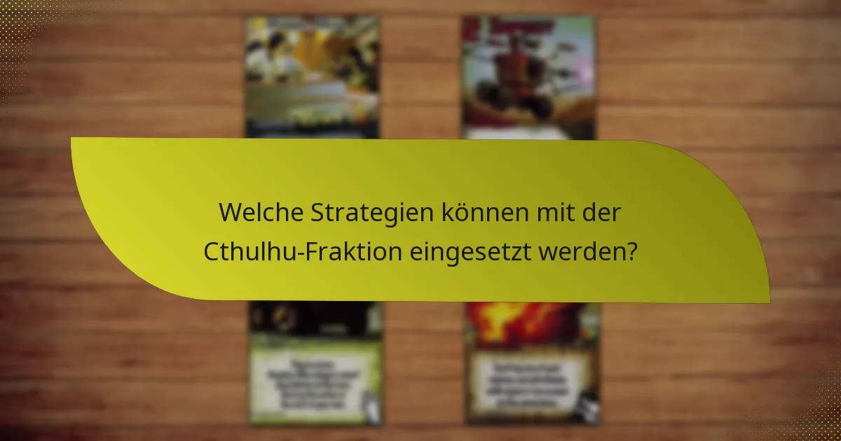 Wie schneidet die Cthulhu-Fraktion im Vergleich zu anderen Fraktionen ab?