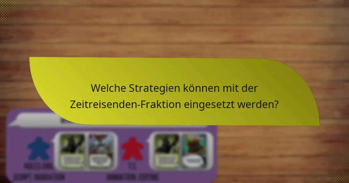 Wie schneidet die Zeitreisenden-Fraktion im Vergleich zu anderen Fraktionen ab?