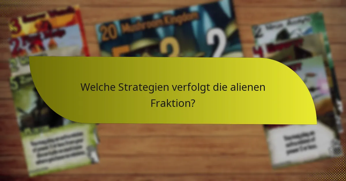 Welche Strategien verfolgt die alienen Fraktion?
