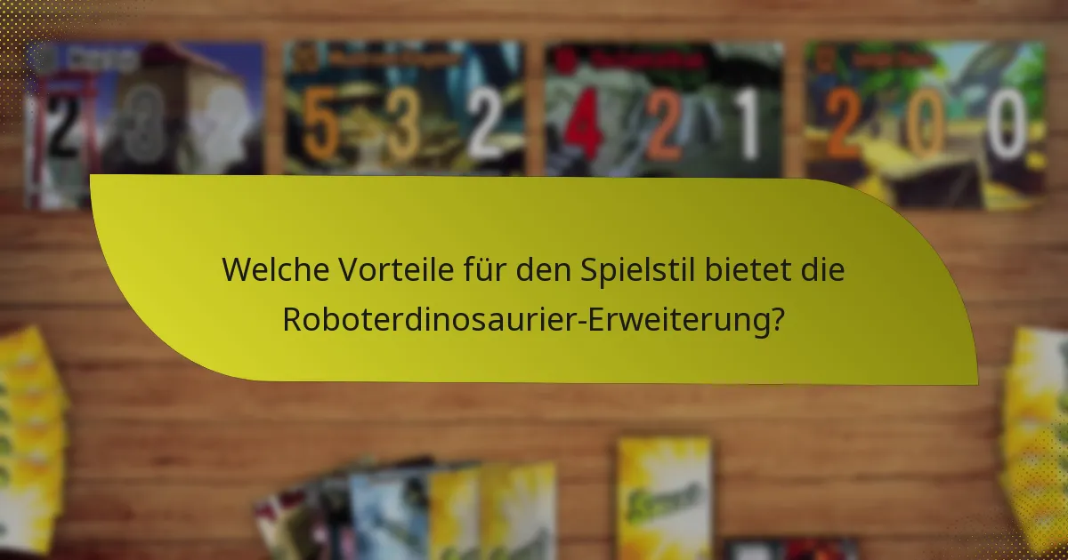 Wie können Spieler Strategien mit der Roboterdinosaurier-Erweiterung effektiv nutzen?