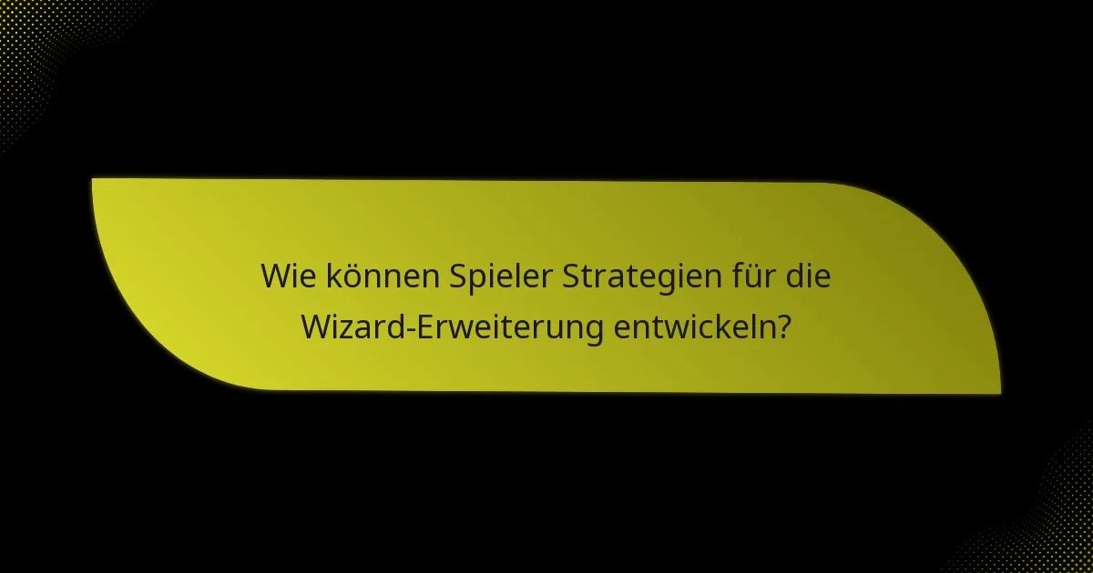 Wie vergleicht sich die Wizard-Erweiterung mit anderen Erweiterungen?