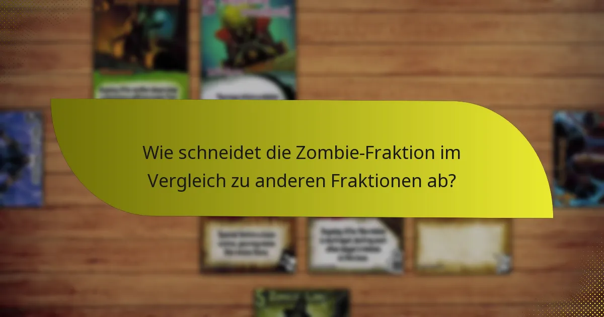 Wie schneidet die Zombie-Fraktion im Vergleich zu anderen Fraktionen ab?
