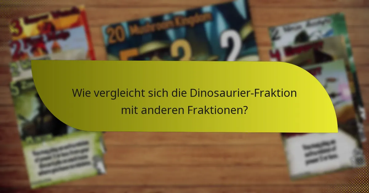 Wie vergleicht sich die Dinosaurier-Fraktion mit anderen Fraktionen?